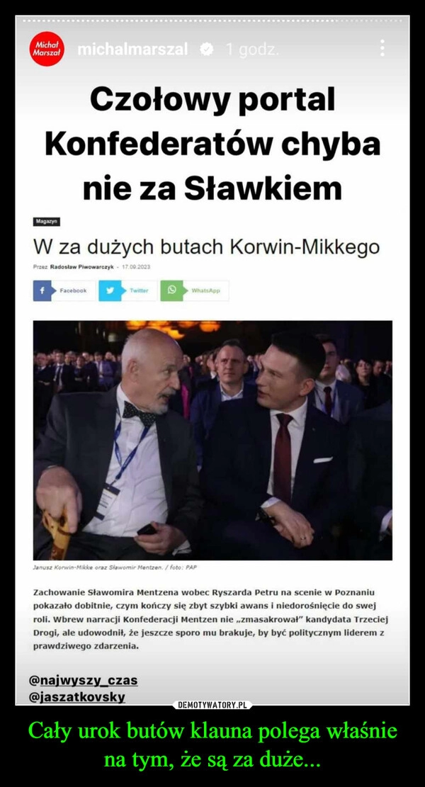 
    Cały urok butów klauna polega właśnie na tym, że są za duże...