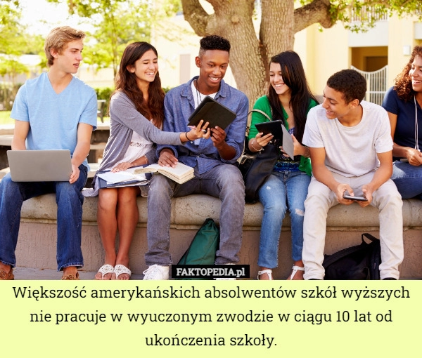 
    Większość amerykańskich absolwentów szkół wyższych nie pracuje w wyuczonym