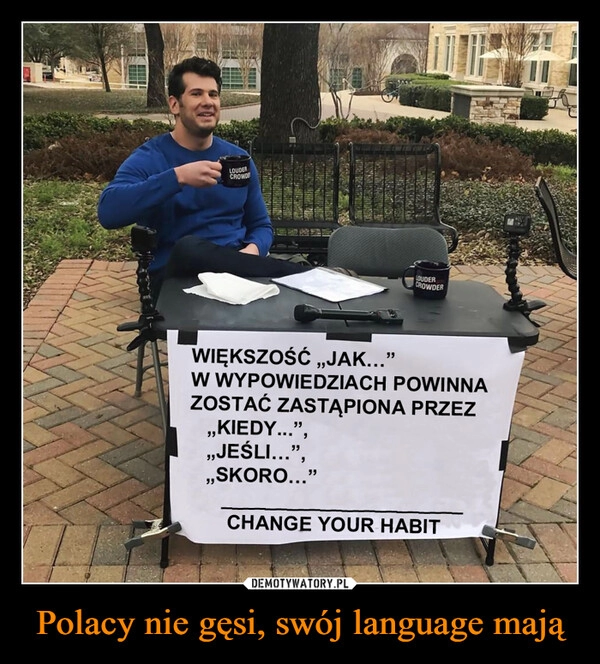 
    Polacy nie gęsi, swój language mają 