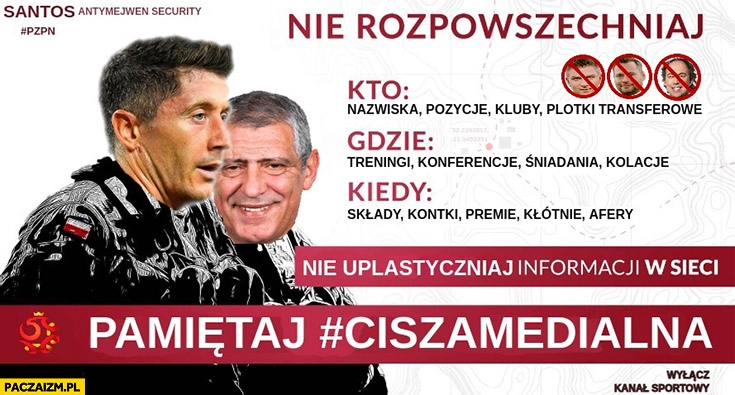 
    Santos cisza medialna nie rozpowszechniaj informacji w sieci wojsko przeróbka reprezentacja polski