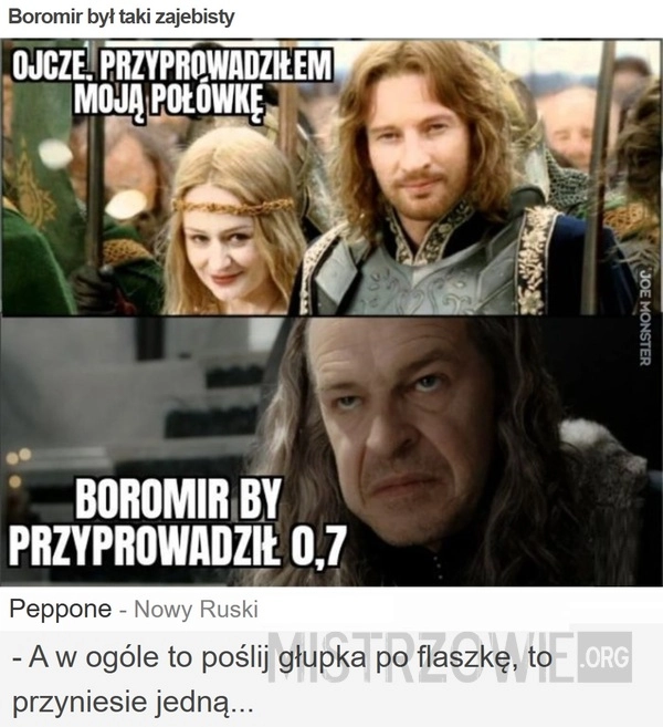 
    Boromir był taki...