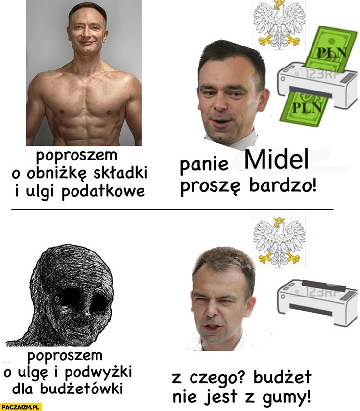 
    Poproszę obniżkę składki i ulgi podatkowe panie Midel proszę bardzo a dla budżetówki z czego budżet nie jest z gumy minister finansow