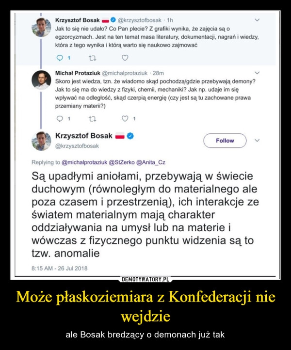 
    Może płaskoziemiara z Konfederacji nie wejdzie