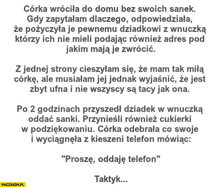 
    Córka pożyczyła sanki za telefon w zastaw taktyk