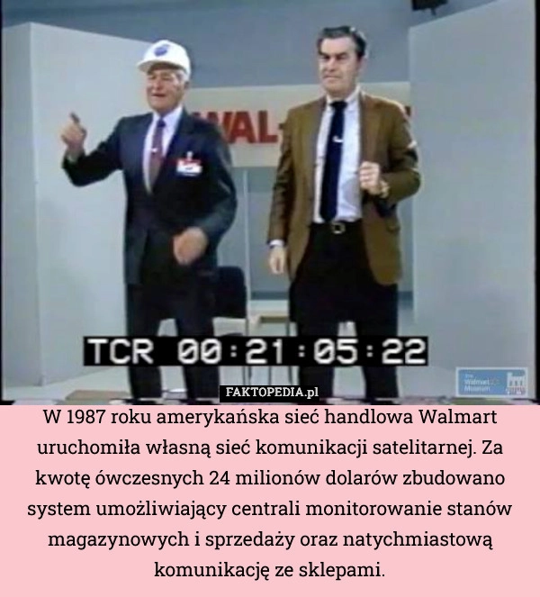 
    W 1987 roku amerykańska sieć handlowa Walmart uruchomiła własną sieć komunikacji