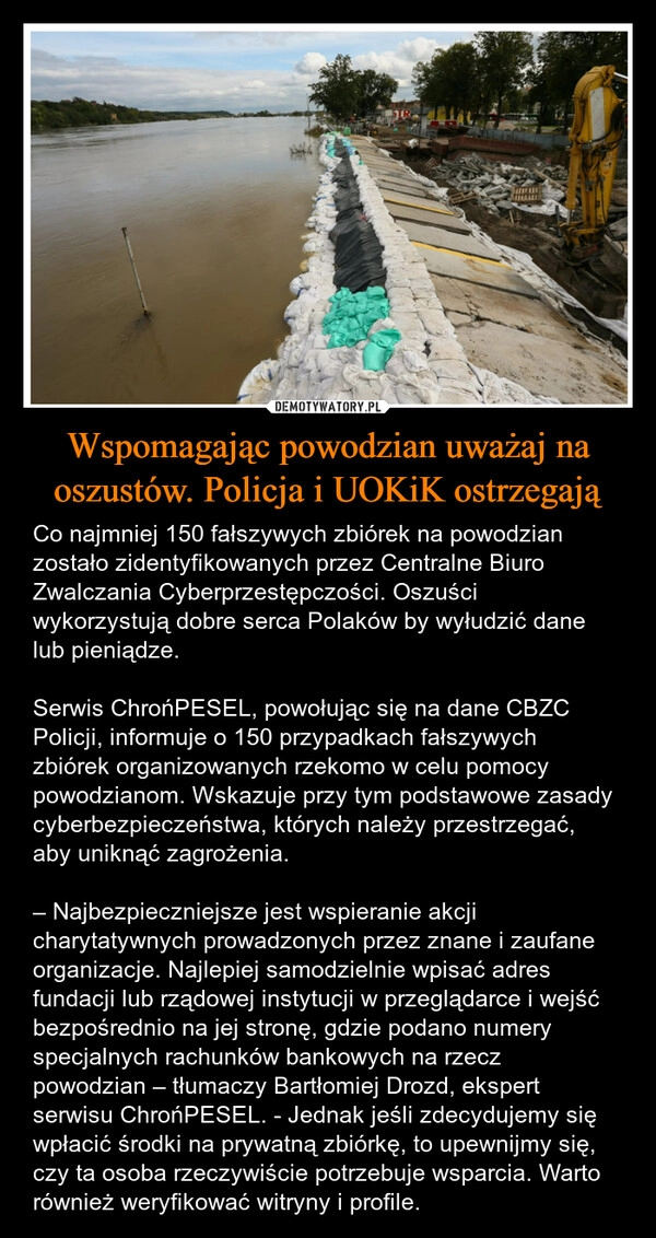 
    Wspomagając powodzian uważaj na oszustów. Policja i UOKiK ostrzegają