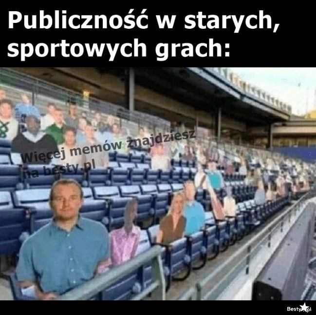 
    Publiczność w starych grach 