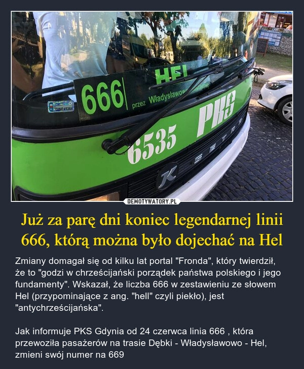 
    Już za parę dni koniec legendarnej linii 666, którą można było dojechać na Hel