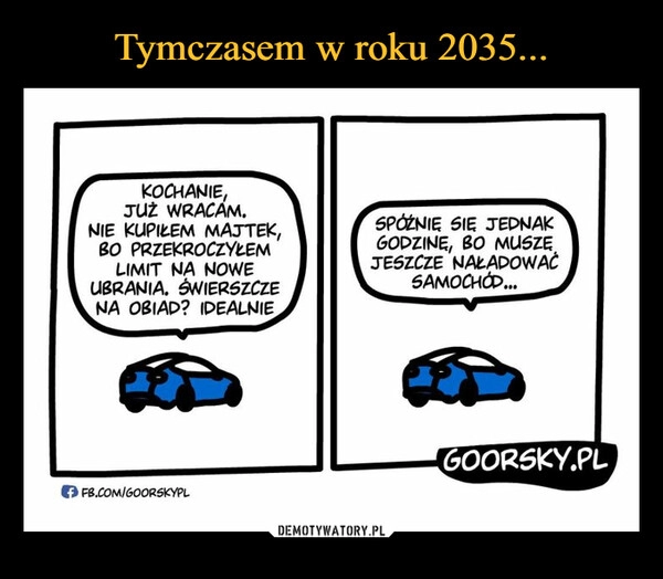 
    Tymczasem w roku 2035...