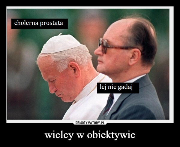 
    wielcy w obiektywie