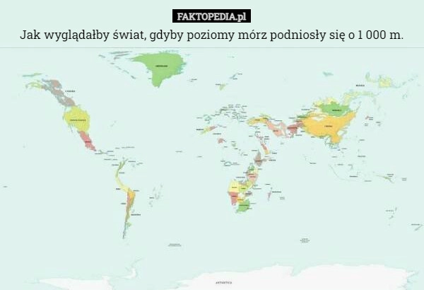 
    Jak wyglądałby świat, gdyby poziomy mórz podniosły się o 1 000 m.