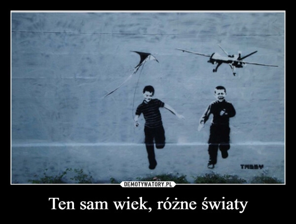 
    Ten sam wiek, różne światy