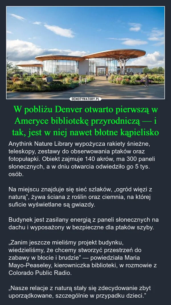 
    W pobliżu Denver otwarto pierwszą w Ameryce bibliotekę przyrodniczą — i tak, jest w niej nawet błotne kąpielisko