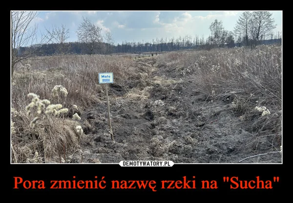 
    Pora zmienić nazwę rzeki na 