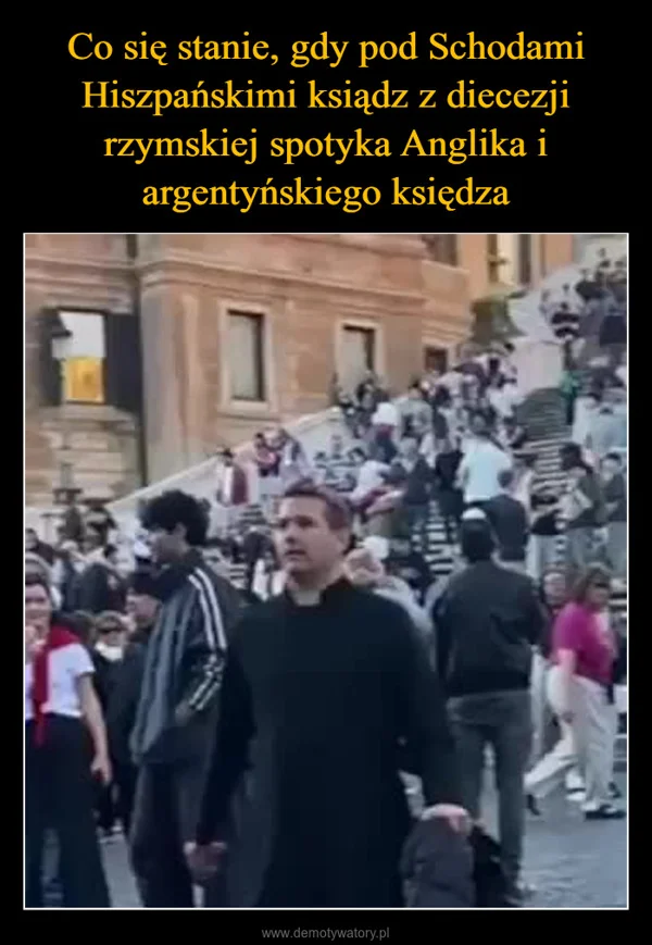 
    Co się stanie, gdy pod Schodami Hiszpańskimi ksiądz z diecezji rzymskiej spotyka Anglika i argentyńskiego księdza