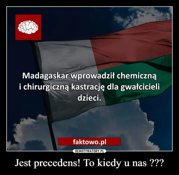 
    Jest precedens! To kiedy u nas ???