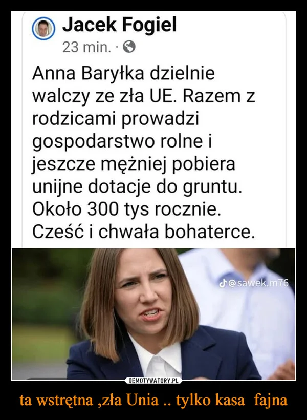 ta wstrętna ,zła Unia .. tylko kasa fajna