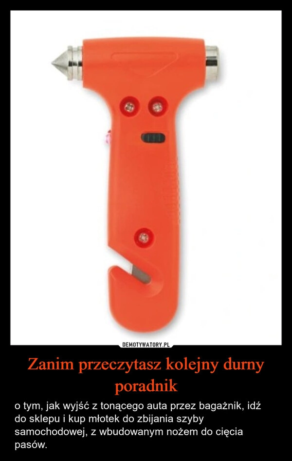 
    Zanim przeczytasz kolejny durny poradnik