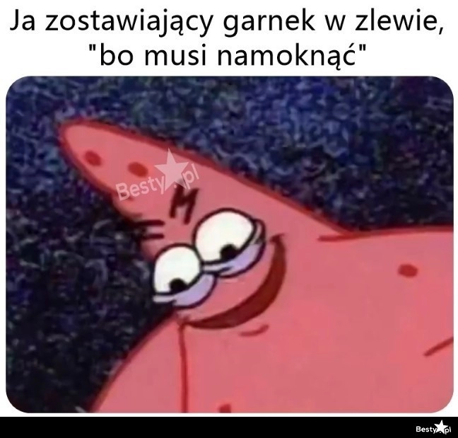 
    Najpierw musi się namoczyć 