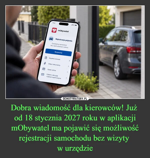 Dobra wiadomość dla kierowców! Już od 18 stycznia 2027 roku w aplikacji mObywatel ma pojawić się możliwość rejestracji samochodu bez wizyty w urzędzie