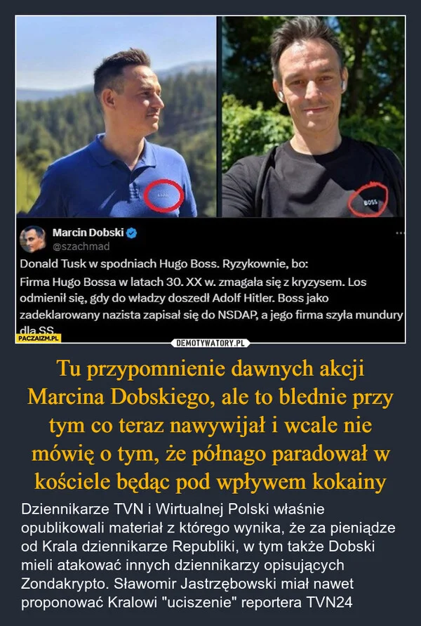 Tu przypomnienie dawnych akcji Marcina Dobskiego, ale to blednie przy tym co teraz nawywijał i wcale nie mówię o tym, że półnago paradował w kościele będąc pod wpływem kokainy