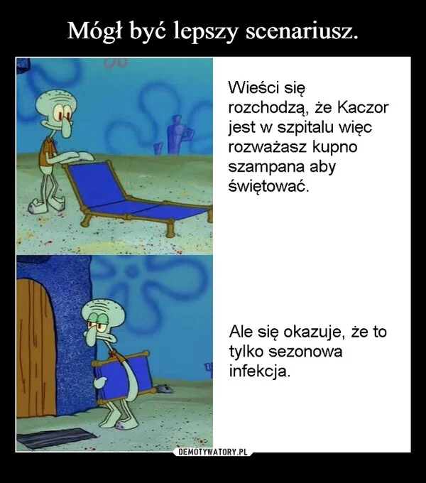 
    Mógł być lepszy scenariusz.