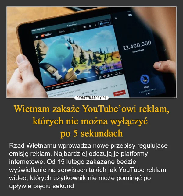 
    Wietnam zakaże YouTube’owi reklam, których nie można wyłączyć po 5 sekundach