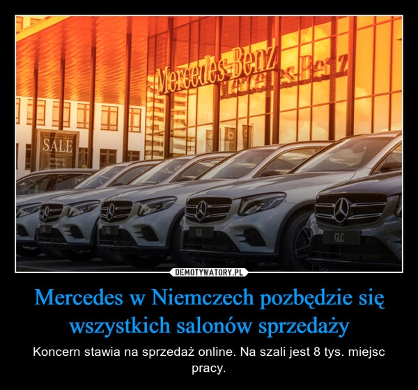 
    Mercedes w Niemczech pozbędzie się wszystkich salonów sprzedaży