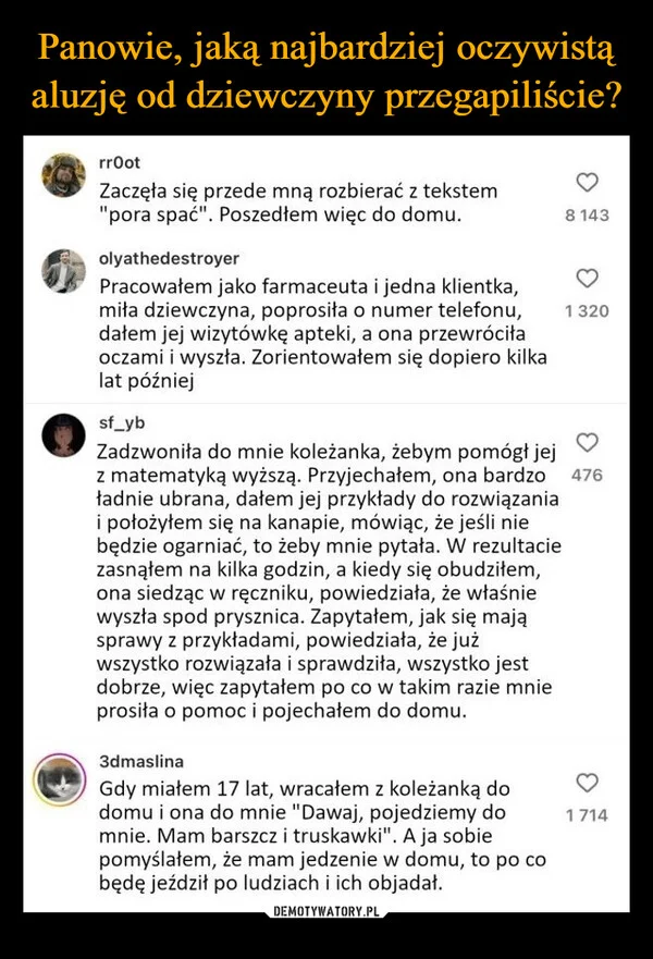 
    Panowie, jaką najbardziej oczywistą aluzję od dziewczyny przegapiliście?
