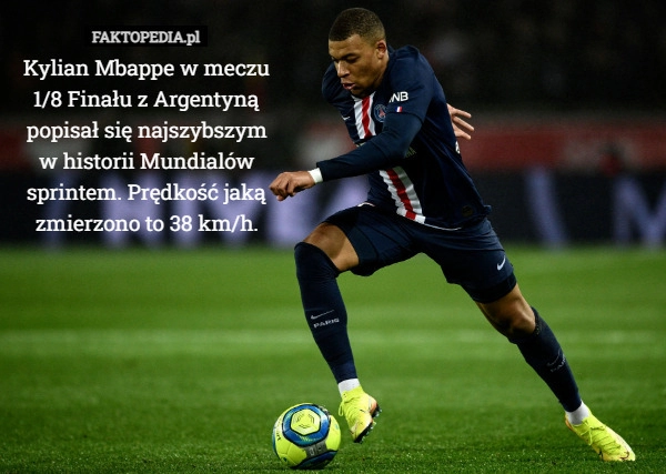 
    
			Kylian Mbappe w meczu 1/8 Finału z Argentyną popisał się najszybszym w historii					