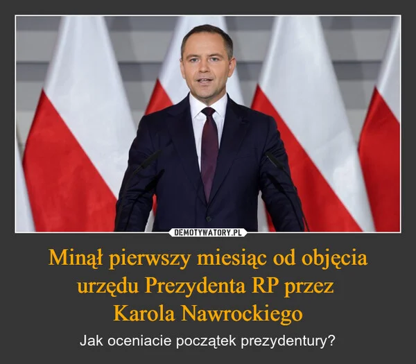 
    Minął pierwszy miesiąc od objęcia urzędu Prezydenta RP przez Karola Nawrockiego