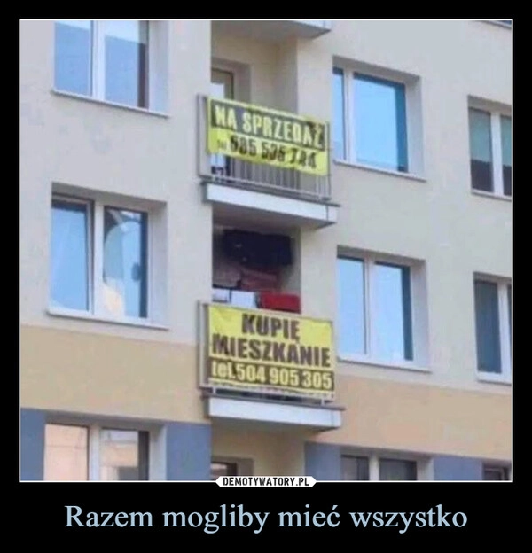 
    Razem mogliby mieć wszystko