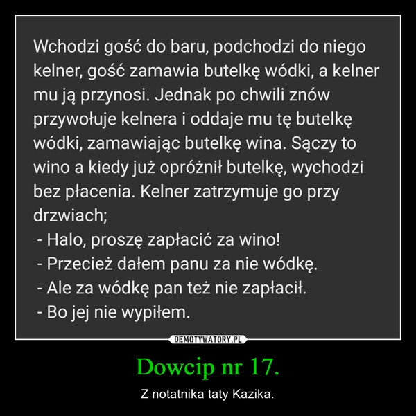 
    Dowcip nr 17.