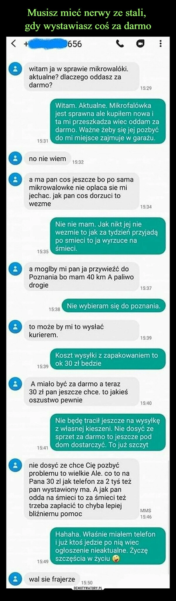 
    Musisz mieć nerwy ze stali, 
gdy wystawiasz coś za darmo