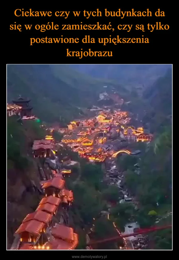 
    Ciekawe czy w tych budynkach da się w ogóle zamieszkać, czy są tylko postawione dla upiększenia krajobrazu