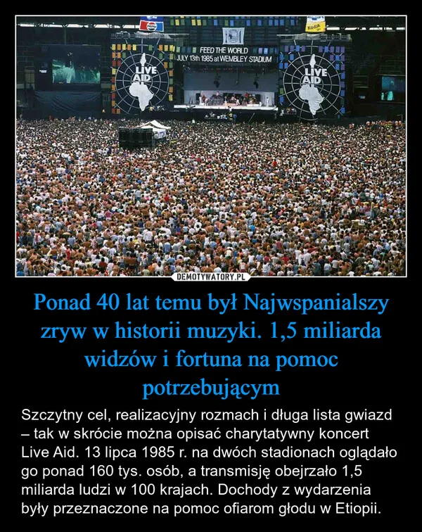 Ponad 40 lat temu był Najwspanialszy zryw w historii muzyki. 1,5 miliarda widzów i fortuna na pomoc potrzebującym