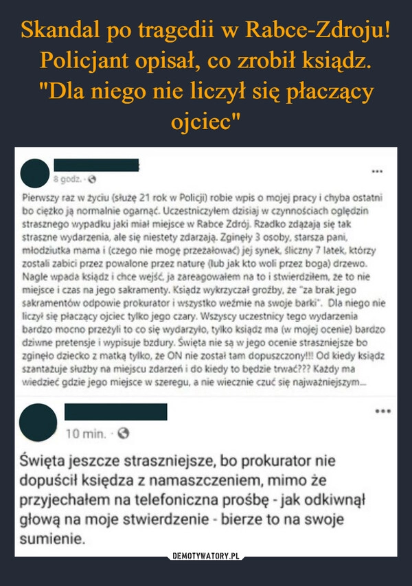 
    Skandal po tragedii w Rabce-Zdroju! Policjant opisał, co zrobił ksiądz. "Dla niego nie liczył się płaczący ojciec"