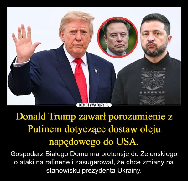 
    Donald Trump zawarł porozumienie z Putinem dotyczące dostaw oleju napędowego do USA.