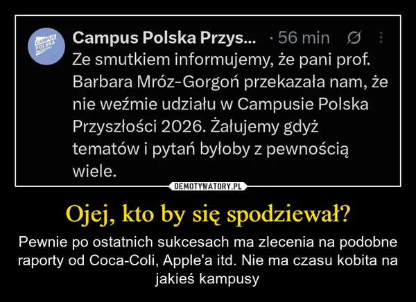 
    Ojej, kto by się spodziewał?