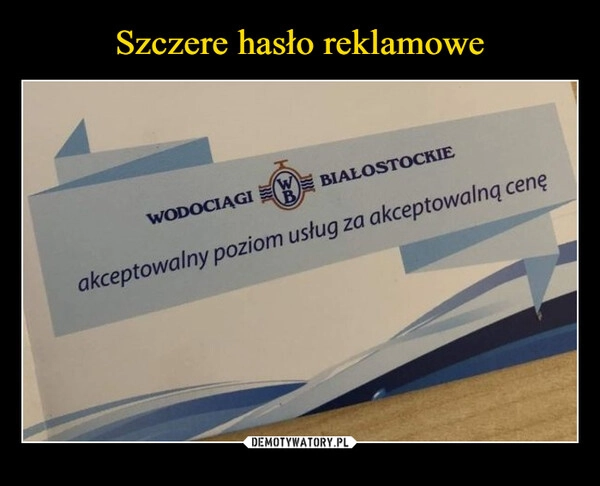 
    Szczere hasło reklamowe