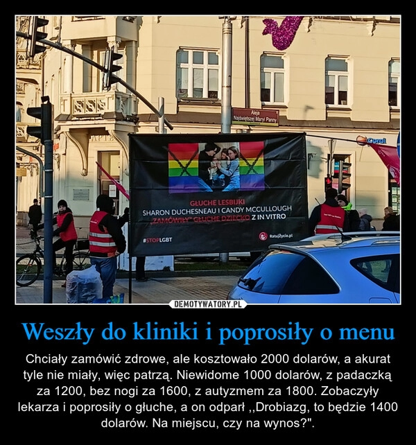 
    Weszły do kliniki i poprosiły o menu