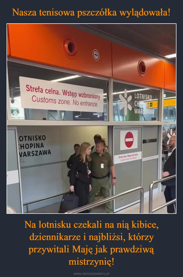 
    Nasza tenisowa pszczółka wylądowała! Na lotnisku czekali na nią kibice, dziennikarze i najbliżsi, którzy przywitali Maję jak prawdziwą mistrzynię!