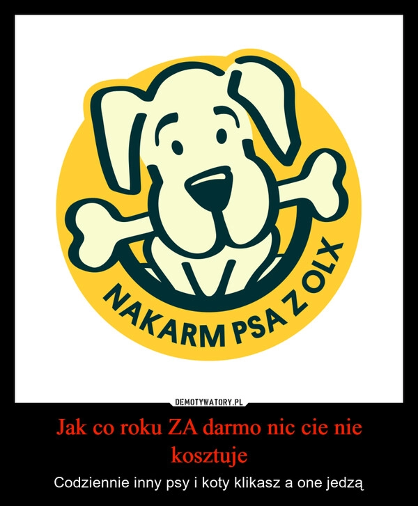 
    Jak co roku ZA darmo nic cie nie kosztuje