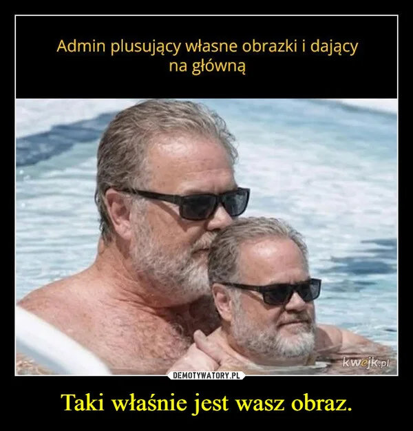 
    Taki właśnie jest wasz obraz.