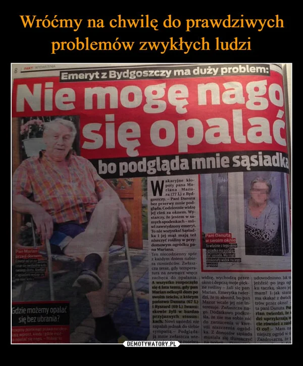 
    Wróćmy na chwilę do prawdziwych problemów zwykłych ludzi