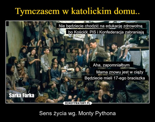 
    Tymczasem w katolickim domu..