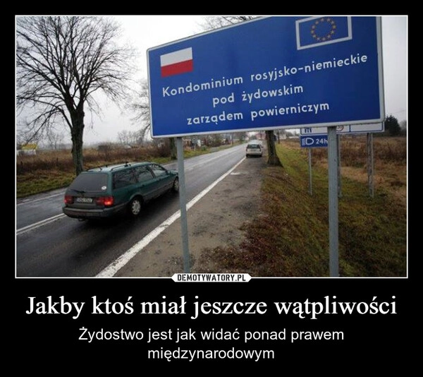 
    Jakby ktoś miał jeszcze wątpliwości