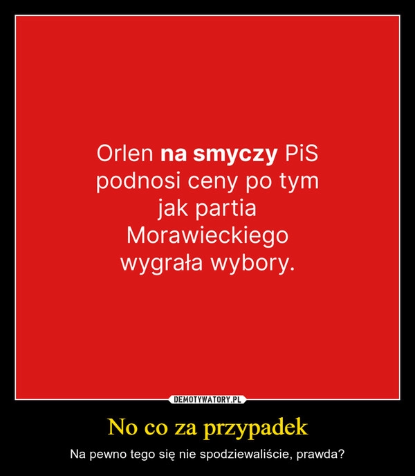 
    No co za przypadek