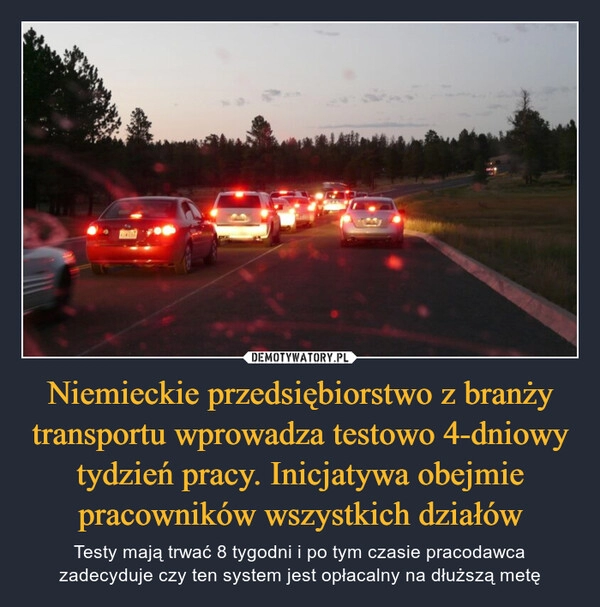 
    Niemieckie przedsiębiorstwo z branży transportu wprowadza testowo 4-dniowy tydzień pracy. Inicjatywa obejmie pracowników wszystkich działów 