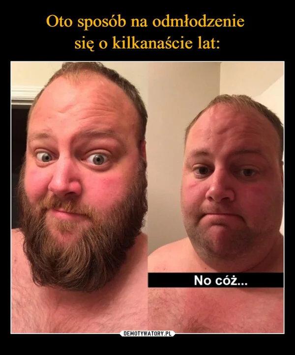 
    Oto sposób na odmłodzenie się o kilkanaście lat: